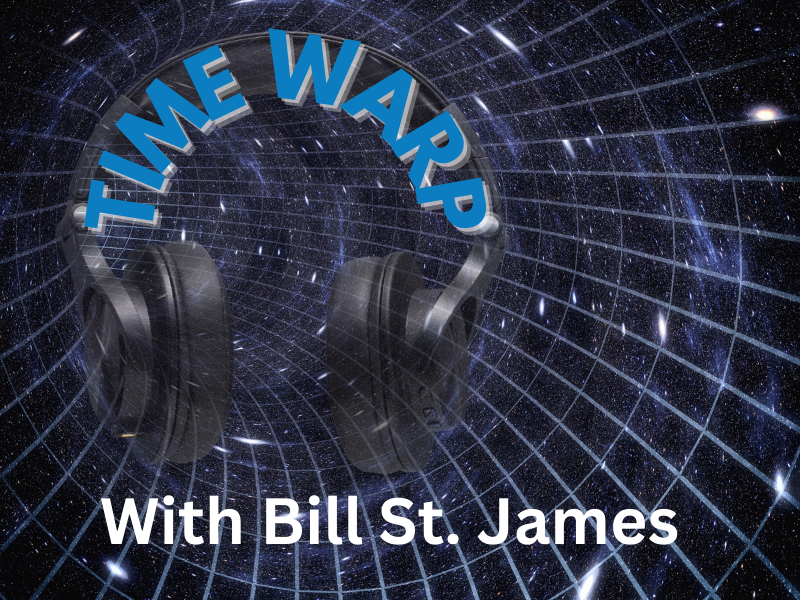 Time Warp with Bill St. James